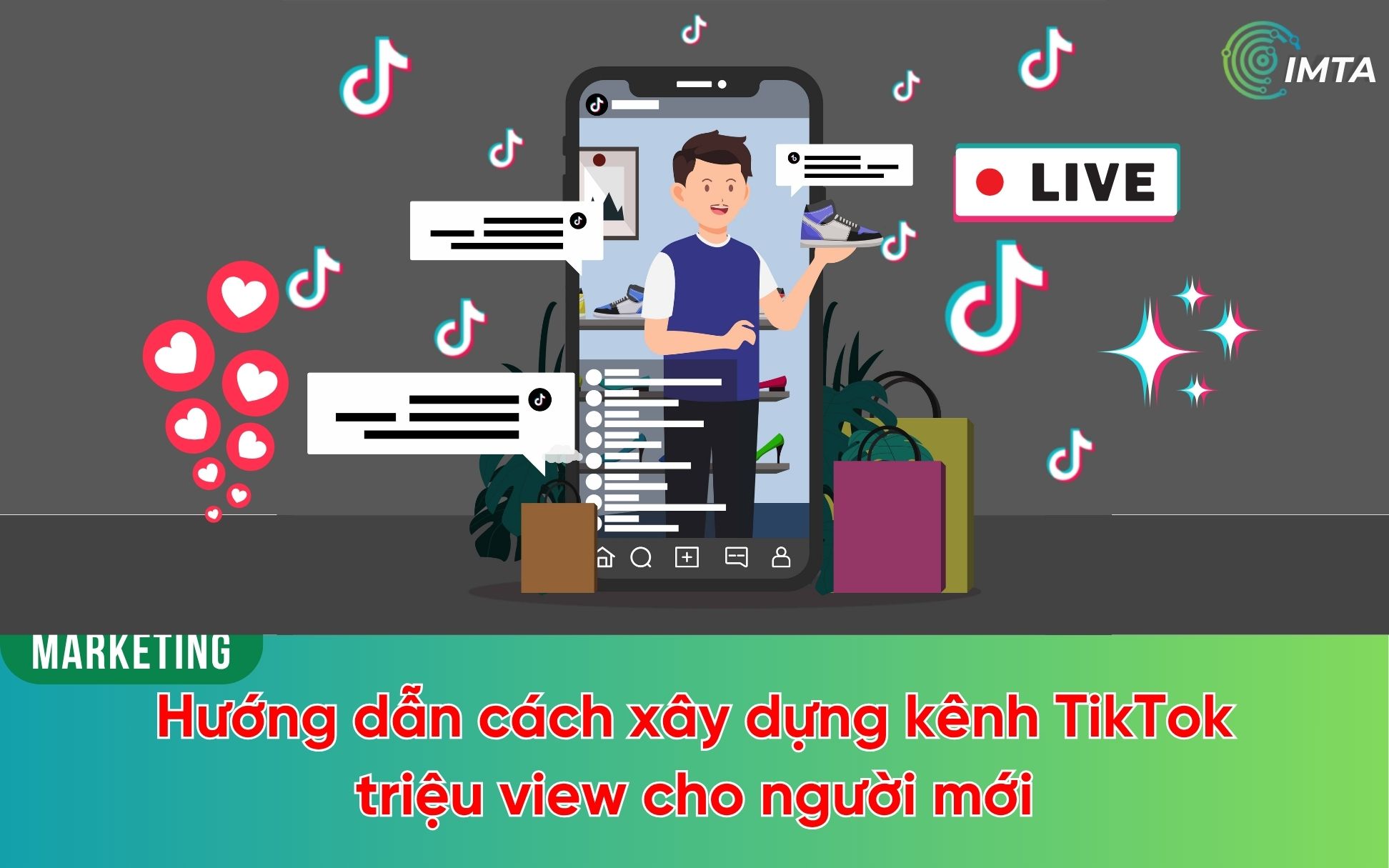 Hướng dẫn cách xây dựng kênh TikTok triệu view cho người mới